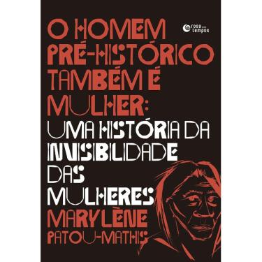 Imagem de O Homem Pré-Histórico Também É Mulher