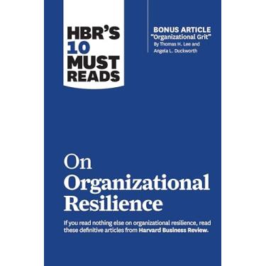 Imagem de Hbr's 10 Must Reads on Organizational Resilience (with Bonus Article "organizational Grit" by Thomas H. Lee and Angela L. Duckworth)