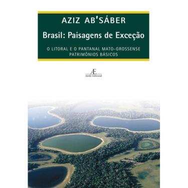 Imagem de Brasil: Paisagens de Exceção: O Litoral e o Pantanal Mato-Grossense. Patrimônios Básicos