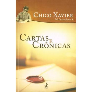 Imagem de Cartas e Crônicas - Mensagens e Instruções do Espírito Irmão X - FEB