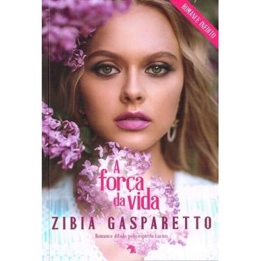 Imagem de A Força da Vida - Romance de Zibia M. Gasparetto - VIDA E CONSCIENCIA