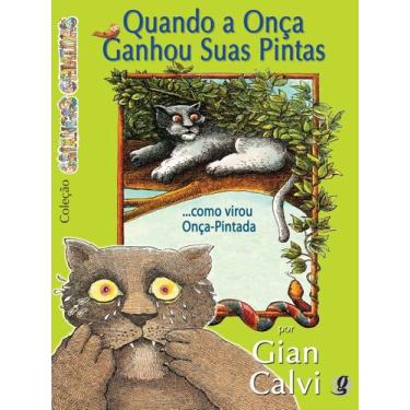Imagem de Livro - Quando a onça ganhou suas pintas... como virou onça pintada