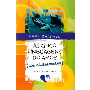 Imagem de Livro - As Cinco Linguagens do Amor: (dos Adolescentes) - Gary Chapman
