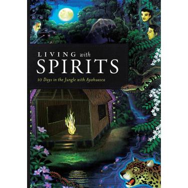 Imagem de Living with Spirits: 10 Days in the Jungle with Ayahuasca