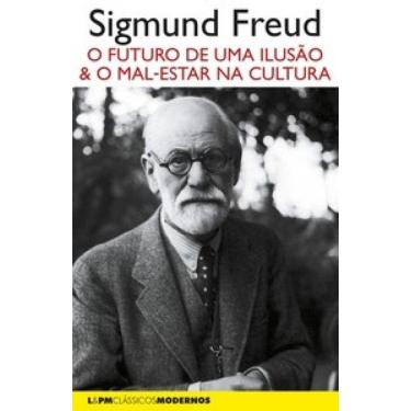 Imagem de O Futuro De Uma Ilusão Seguido De O Mal-Estar Na Cultura