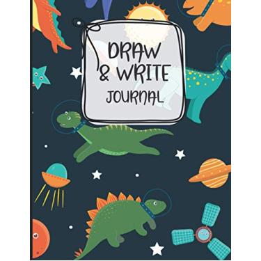 Imagem de DRAW & WRITE Journal: Childrens Sketch Book for Drawing Practice Great Art Gift - Primary Draw & Write - Storybook - Diary (Journals for Kids) - Cute dinosaurs in outer space