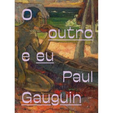 Imagem de Paul Gauguin - o Outro e Eu