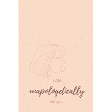 Imagem de I am unapologetically myself Journal/Notebook: 90 pages (Love Thyself)