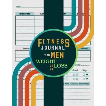 Imagem de Fitness Journal For Men Weight Loss 2024: Make Yourself A Priority, 90 Days Tracker and Food Planner