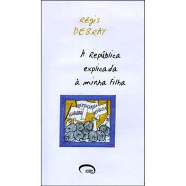 Imagem de Republica Explicada A Minha Filha, A