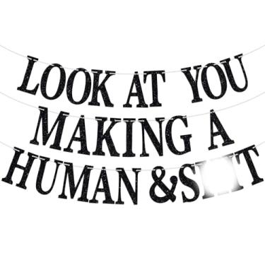 Imagem de Look at You Making a Human & Sh*T Banner – Presentes para novos pais para casais, nova mãe e pai, dia das mães, melhores presentes de revelação de gênero para pais, suprimentos engraçados de decoração