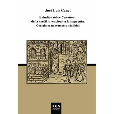 Imagem de Estudios sobre Celestina: De la "sotil invención" a la imprenta - Espanhol
