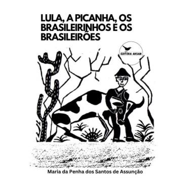 Imagem de Lula, A Picanha, Os Brasileirinhos E Os Brasileirões