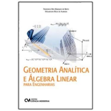 Imagem de Geometria Analítica E Álgebra Linear Para Engenharias - Ciencia Modern