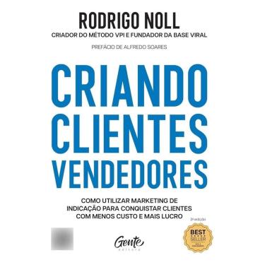 Imagem de Criando Clientes Vendedores - Como utilizar marketing de indicação para conquistar clientes com meno