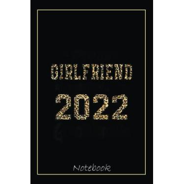 Imagem de Proud Girlfriend Of A Class Of 2022 Graduate Senior 22 Gifts Notebook: Graduation Gift Diary For Notes, Congratulations, Graduate Journal, Gold ... Journal, 6x9 college ruled notebook