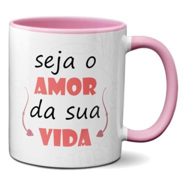 Imagem de Caneca Frase Motivacional Seja O Amor Da Sua Vida Xícara (Rosa)