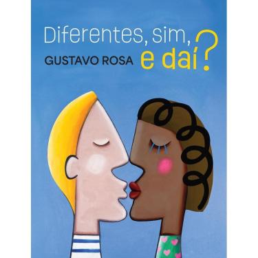 Imagem de Diferentes, Sim, E Dai? - 2ª Ed.