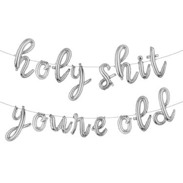 Imagem de Holy Shit You're Old Balloon Banner Birthday Decorations, Balloons Old as Shit Sash Happy Birthday for Over The Hill Funny Old Age Birthday Decorations Supplies (L HOLY SHIT YOURE OLD Silver)