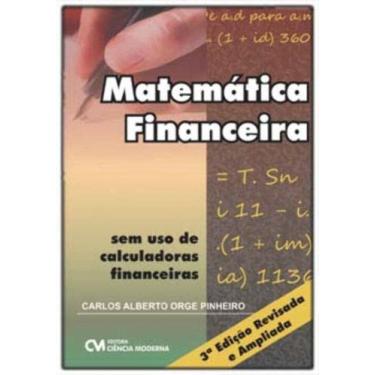 Imagem de Matemática Financeira sem Uso de Calculadoras Financeira -Edição Revis