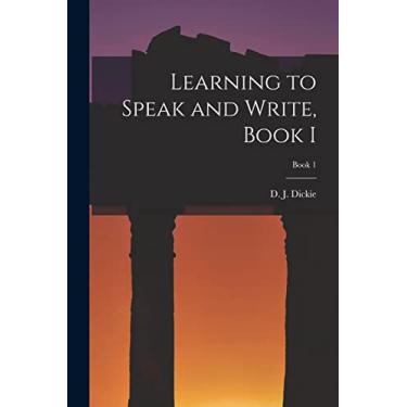 Imagem de Learning to Speak and Write, Book I; Book 1