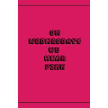 Imagem de Composition Notebook: "On Wednesdays we wear pink", pink college ruled lined pages (6x9).