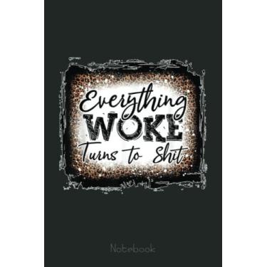 Imagem de Funny Trump Everything Woke Turns To Shit Leopard Bleached Notebook: Trump Notebook & Journal Funny Donald Trump Supporter Gag Gift 6x9 110 Page For Anniversary & Birthday And Daily Notes