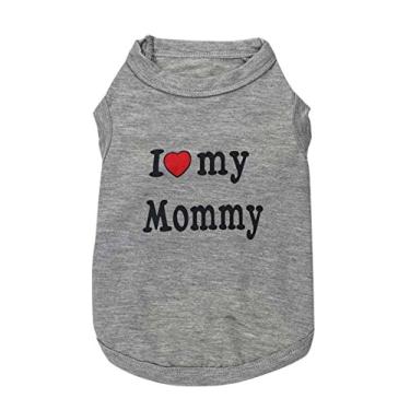 Imagem de Camiseta para cães de estimação I Love My Daddy Mommy Vest Presente Roupas de fantasia para filhotes de cachorro pequeno gatinho Yorkshire Chihuahua Poodle Teacup Terrier Rabbit Baby DogsPetall Medium cinza