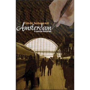 Imagem de Fim De Semana Em Amsterdam E Outras Historias