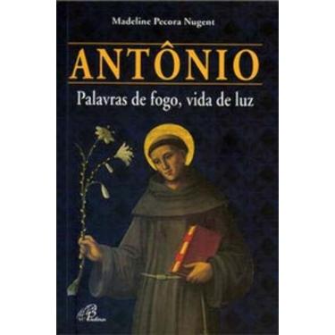 Imagem de Antônio - Palavras De Fogo, Vida De Luz