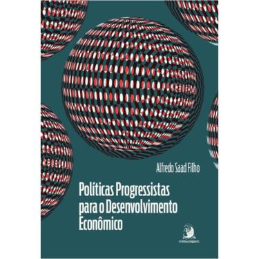 Imagem de Políticas Progressistas Para O Desenvolvimento Econômico: Diversificação Econômica E Inclusão Social