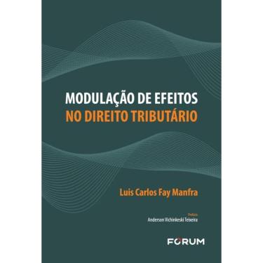 Imagem de Modulação De Efeitos No Direito Tributário