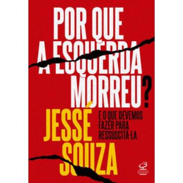 Imagem de Por que a esquerda morreu?