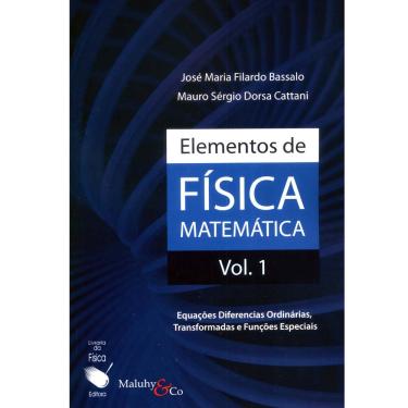 Imagem de Livro - Elementos de Física Matemática: Equações Diferenciadas Ordinárias, Transformadas e Funções Especiais - Volume 01