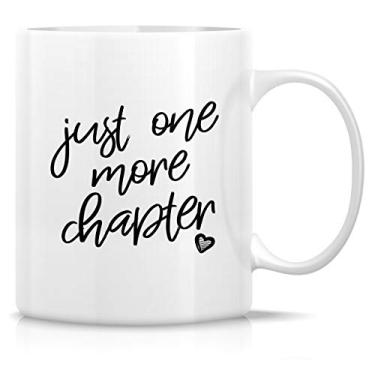 Imagem de Retreez Caneca engraçada - Just One More Chapter Bookworm Book 325 ml Canecas de café de cerâmica - engraçadas, sarcásticas, motivacionais, inspiradores para amigos, colegas de trabalho, irmãos, pai ou mãe