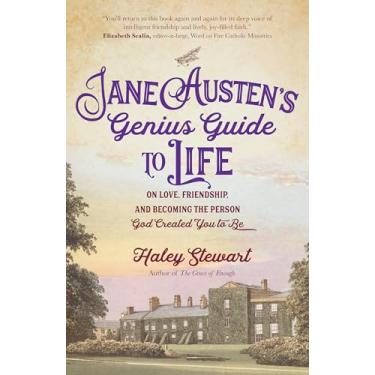 Imagem de Jane Austen's Genius Guide to Life: On Love, Friendship, and Becoming the Person God Created You to Be