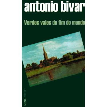Imagem de Livro - L&PM Pocket - Verdes Vales do Fim do Mundo - Antonio Bivar