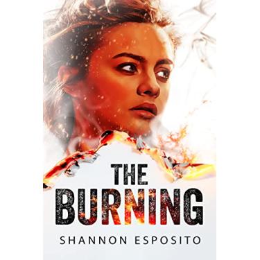 Imagem de The Burning: A psychological suspense (English Edition)
