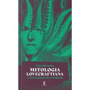Imagem de Mitologia Lovecraftiana - A Totalidade Pelo Horror