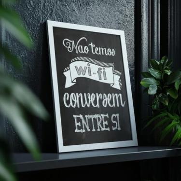 Imagem de Quadro Decorativo Sem Wi-Fi Com Moldura Frase Divertida Criativa Tipografia Quadro Lousa Preto Parede Cozinha Sala Convivência