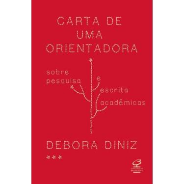 Imagem de Carta de Uma Orientadora - Sobre Pesquisa e Escrita Acadêmica - CIVILI