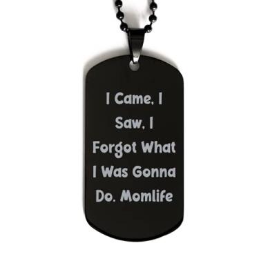 Imagem de SpreadPassion Mommy Gifts for Mother, I Came, I Saw, I Forgot What I was Gonna Do. Momlife, Epic Mommy Black Dog Tag, Colar com pingente gravado da Son
