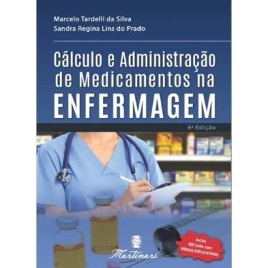 Imagem de Cálculo E Administração De Medicamentos Na Enfermagem 6ª Edição - Edit