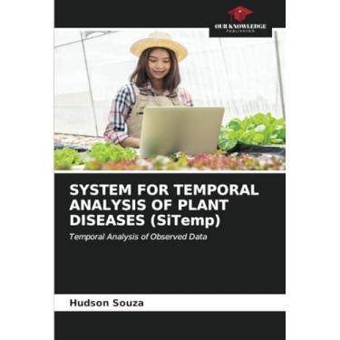 Imagem de SYSTEM FOR TEMPORAL ANALYSIS OF PLANT DISEASES (SiTemp): Temporal Analysis of Observed Data