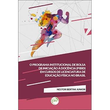 Imagem de O programa institucional de bolsa de iniciação à docência (pibid) em cursos de licenciatura de educação física no Brasil
