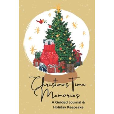 Imagem de Memórias de Natal: um diário guiado de 15 anos e lembrança de férias: Diário imediato para meninas e meninos, adolescentes, crianças, mulheres e homens: Caderno de memória de férias