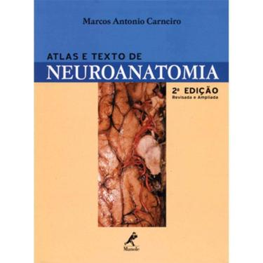 Imagem de Livro Atlas E Texto De Neuroanatomia - 2 Edição - Carneiro