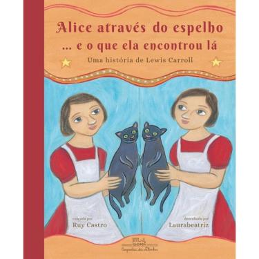 Imagem de Alice através do espelho... e o que ela encontrou lá: Uma história de Lewis Carroll