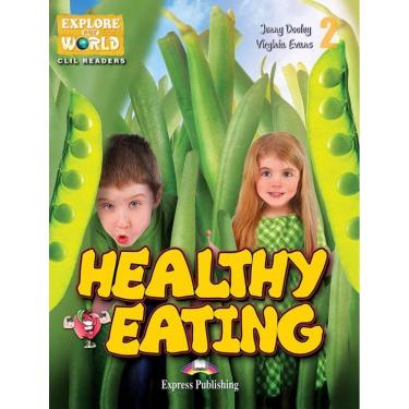Imagem de Explore Our World Clil Readers 2 - Healthy Eating - With Digibooks App