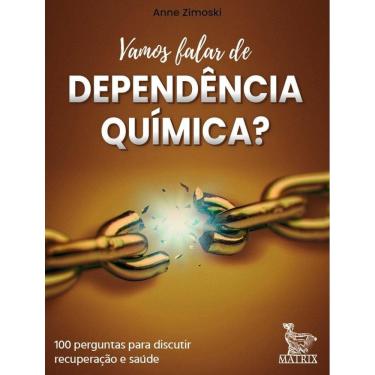 Imagem de Vamos Falar De Dependencia Quimica?